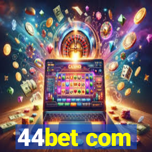 44bet com